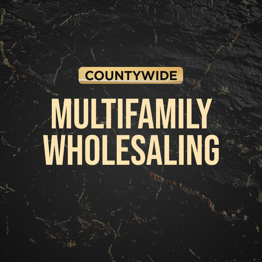 Countywide Multifamily wholesaling Conqueror - 10 Leads a month